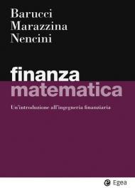 Finanza matematica. Un'introduzione all'ingegneria finanziaria