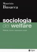 Sociologia del welfare. Politiche, lavoro e mutamento sociale