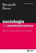 Sociologia dell'amministrazione. Dalla burocrazia liberale alla burocrazia digitale