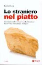 Lo straniero nel piatto. Internazionalizzazione o colonizzazione del sistema alimentare italiano?