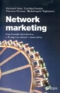 Network marketing. Una formula distributiva e di impresa attuale e innovativa