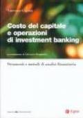 Costo del capitale e operazioni di investment banking. Strumenti e metodi di analisi finanziaria