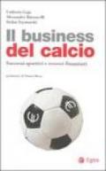 Il business del calcio. Successi sportivi e rovesci finanziari