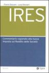 Ires. Commentario ragionato alla nuova Imposta sul reddito delle società