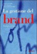 La gestione del brand. Strategie e sviluppo