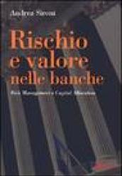 Rischio e valore nelle banche. Risk management e capital allocation