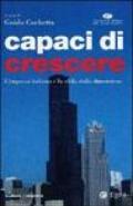 Capaci di crescere. L'impresa italiana e la sfida della dimensione