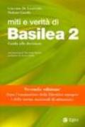 Miti e verità di Basilea 2. Guida alle decisioni