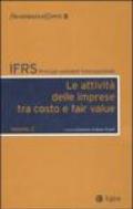 IFRS. Principi contabili internazionali. 2.Le attività delle imprese tra costo e fair value