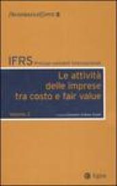 IFRS. Principi contabili internazionali. 2.Le attività delle imprese tra costo e fair value