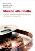 Marche alla ribalta. Il product placement cinematografico in Italia e la sua gestione manageriale. Con DVD