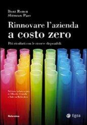 Rinnovare l'azienda a costo zero. Più risultati con le risorse disponibili