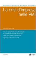 Crisi d'impresa nelle PMI. I nuovi strumenti per affrontarla e risolverla secondo la riforma delle procedure concorsuali. I processi di turnaround (La)