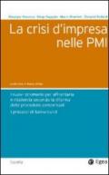 Crisi d'impresa nelle PMI. I nuovi strumenti per affrontarla e risolverla secondo la riforma delle procedure concorsuali. I processi di turnaround (La)