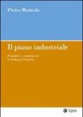 Il piano industriale. Progettare e comunicare le strategie d'impresa