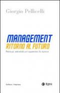 Management. Ritorno al futuro. Strategie aziendali per agganciare la ripresa