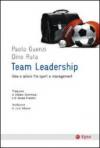 Team leadership. Idee e azioni tra sport e management