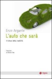 L'auto che sarà: Il futuro della mobilita' (Cultura e società)