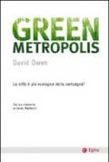 Green metropolis. La città è più ecologica della campagna?