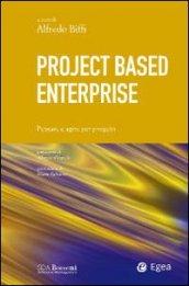 Project based enterprise. Pensare e agire per progetti