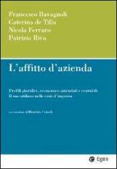 L'affitto d'azienda: Profili giuridici, economico-aziendali e contabili. Il suo utilizzo nelle crisi d'impresa (Impresa & professionisti)