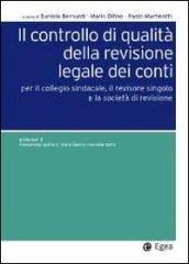 Il controllo di qualità della revisione legale dei conti. Per il collegio sindacale, il revisore singolo e la società di revisione