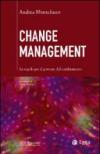 Change management. Le regole per il governo del cambiamento