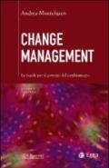 Change management. Le regole per il governo del cambiamento