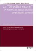 Direttiva ricorsi in materia di aggiudicazione degli appalti pubblici. Le novità introdotte dal nuovo codice del processo amministrativo