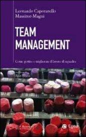 Team management. Come gestire e migliorare il lavoro di squadra