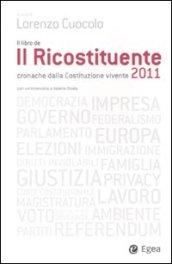 Il ricostituente 2011. Cronache dalla Costituzione vivente