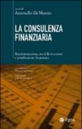 La consulenza finanziaria. Regolamentazione, modelli di servizio e pianificazione finanziaria