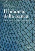 Il bilancio della banca. Schemi, principi contabili, analisi dei rischi