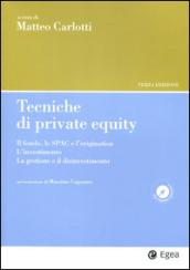 Tecniche di private equity. Il fondo, le SPAC e l'origination. L'investimento. La gestione e il disinvestimento