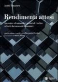 Rendimenti attesi. Investire sfruttando i premi al rischio offerti dai mercati finanziari