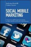 Social mobile marketing. L'innovazione dell'ubiquitous marketing con device mobili, social media e realtà aumentata