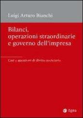 Bilanci, operazioni straordinarie e governo dell'impresa. Casi e questioni di diritto societario