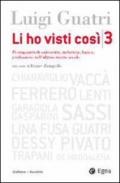 Li ho visti così. Protagonisti di università, industria, banca, professione nell'ultimo mezzo secolo. 3.