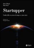 Startupper. Guida alla creazione di imprese innovative