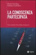 La conoscenza partecipata. Nuove pratiche di knowledge management