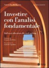 Investire con l'analisi fondamentale. Dall'asset allocation allo stock picking