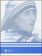 Madre Teresa leader per missione