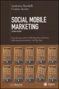 Social mobile marketing. Il marketing nell'era dell'ubiquitous internet, della sharing economy e dei big data