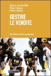 Gestire le vendite. L'eccellenza nel sales management