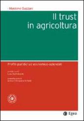 Il trust in agricoltura. Profili giuridici ed economico-aziendali