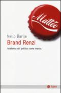 Brand Renzi. Anatomia del politico come marca