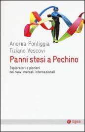 Panni stesi a Pechino. Esploratori e pionieri nei nuovi mercati internazionali