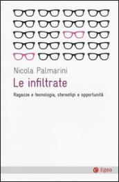 Le infiltrate. Ragazze e tecnologia, stereotipi e opportunità