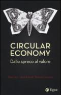 Circular economy. Dallo spreco al valore