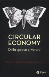 Circular economy. Dallo spreco al valore